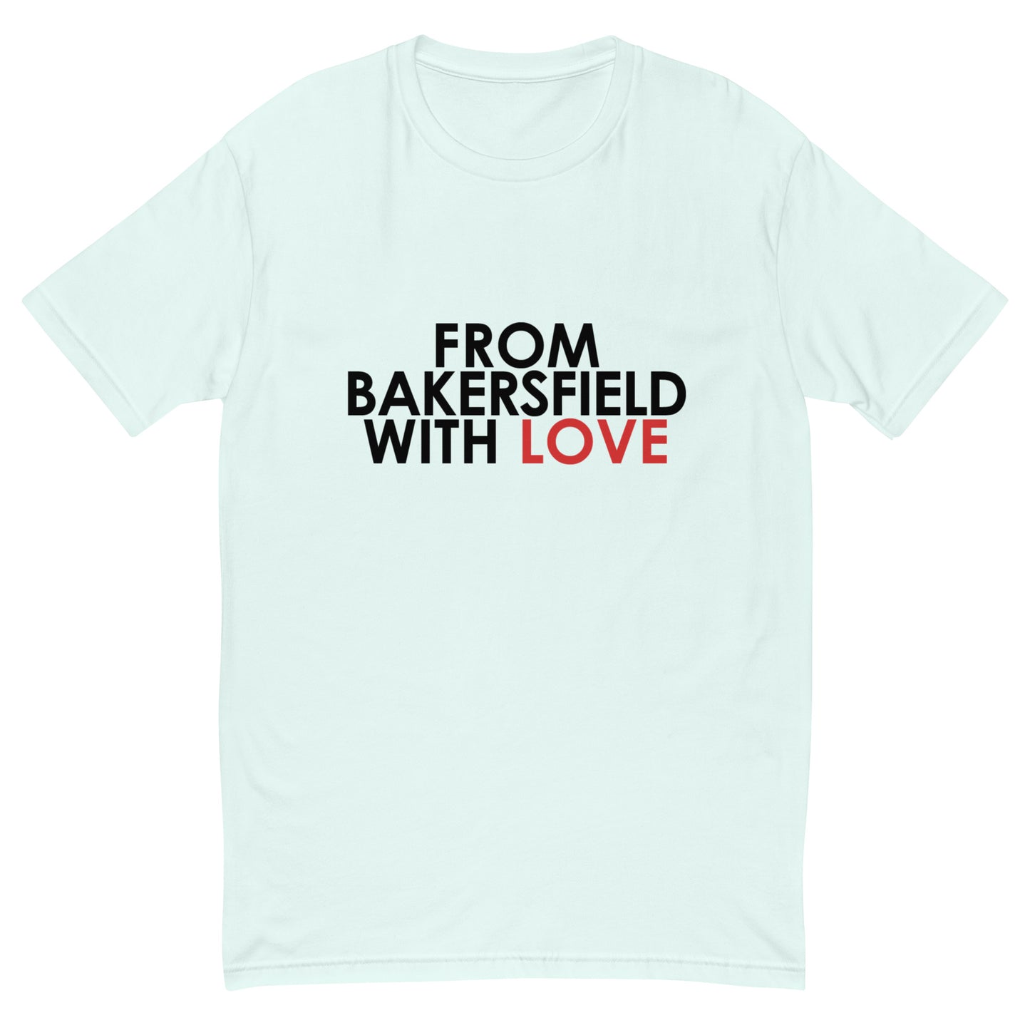 From Bakersfield with Love T-shirt