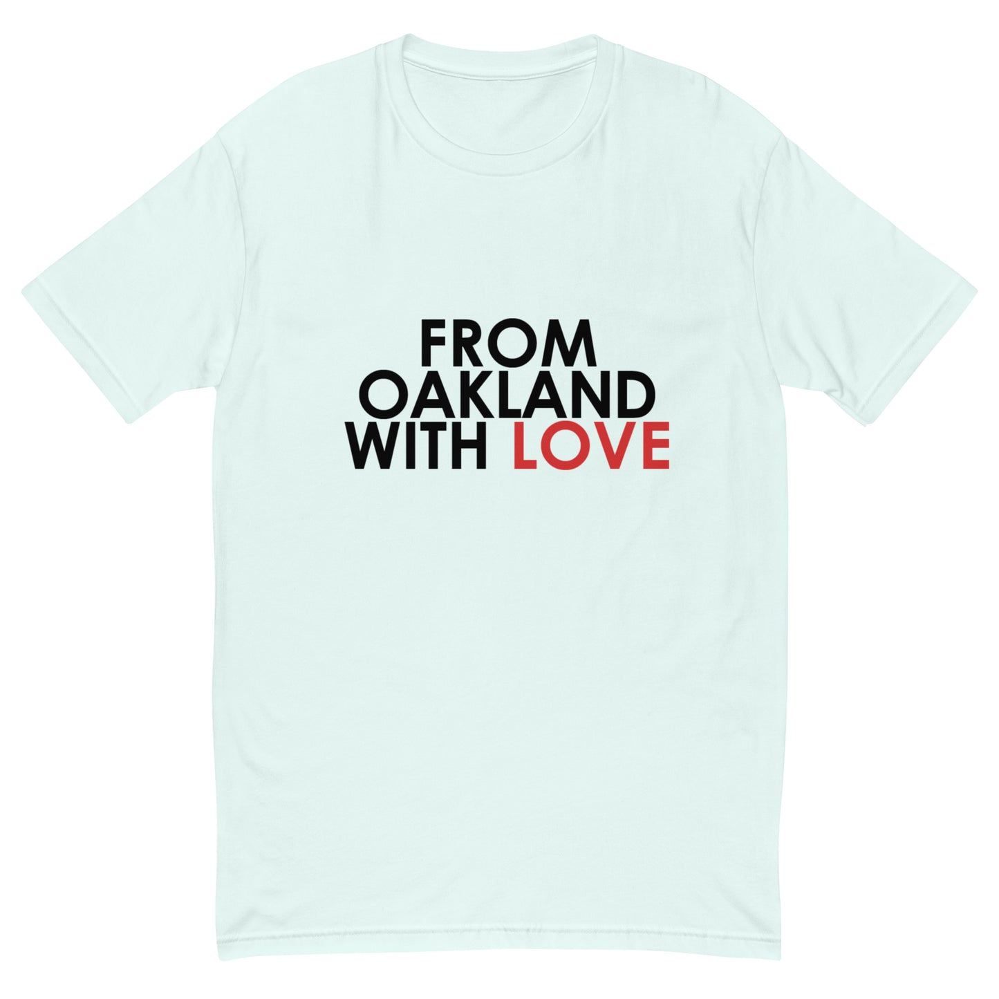 From Oakland with Love T-shirt
