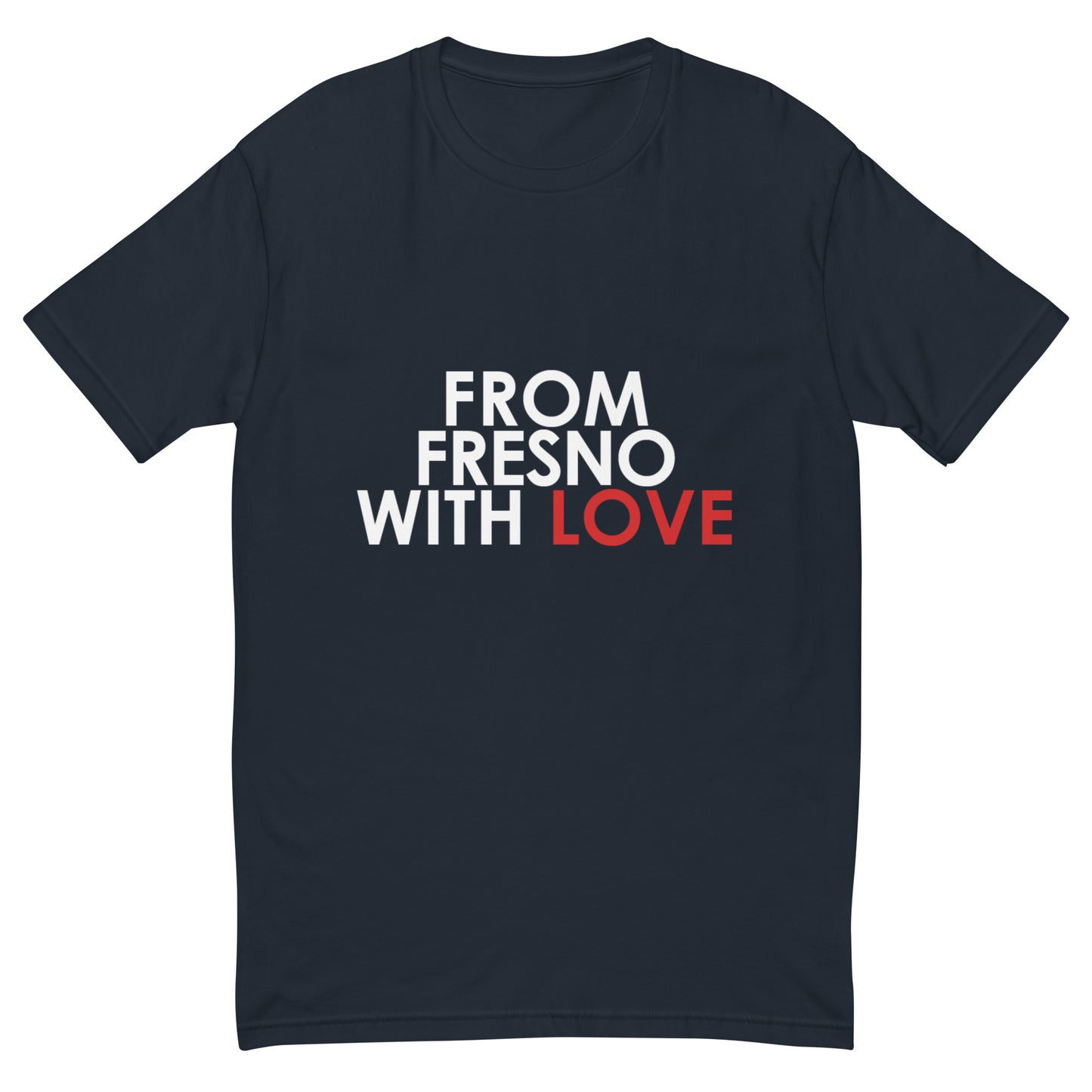 From Fresno with Love T-shirt