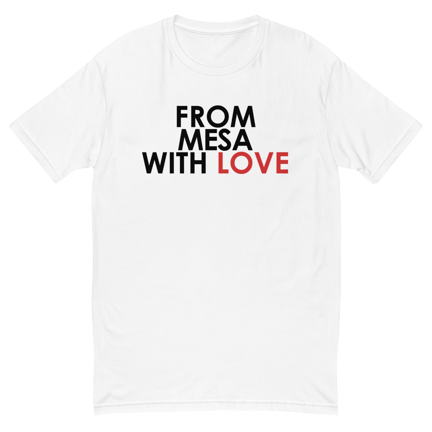 From Mesa With Love T-shirt