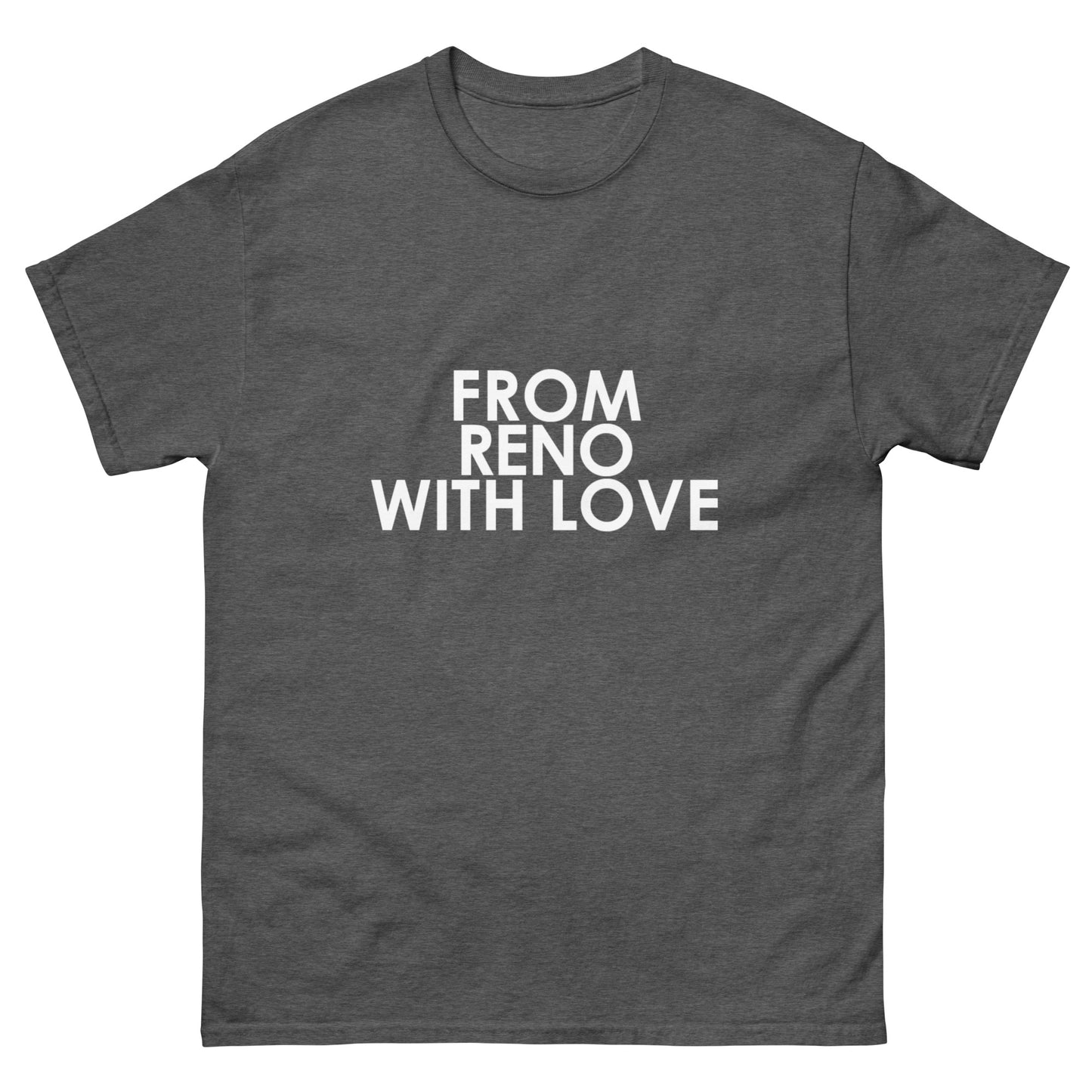 From Reno Unisex With Love T-shirt