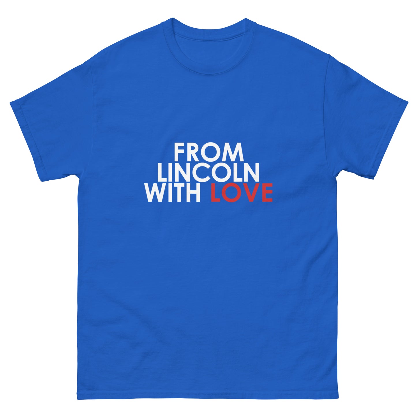 From Lincoln with Love Unisex T-shirt