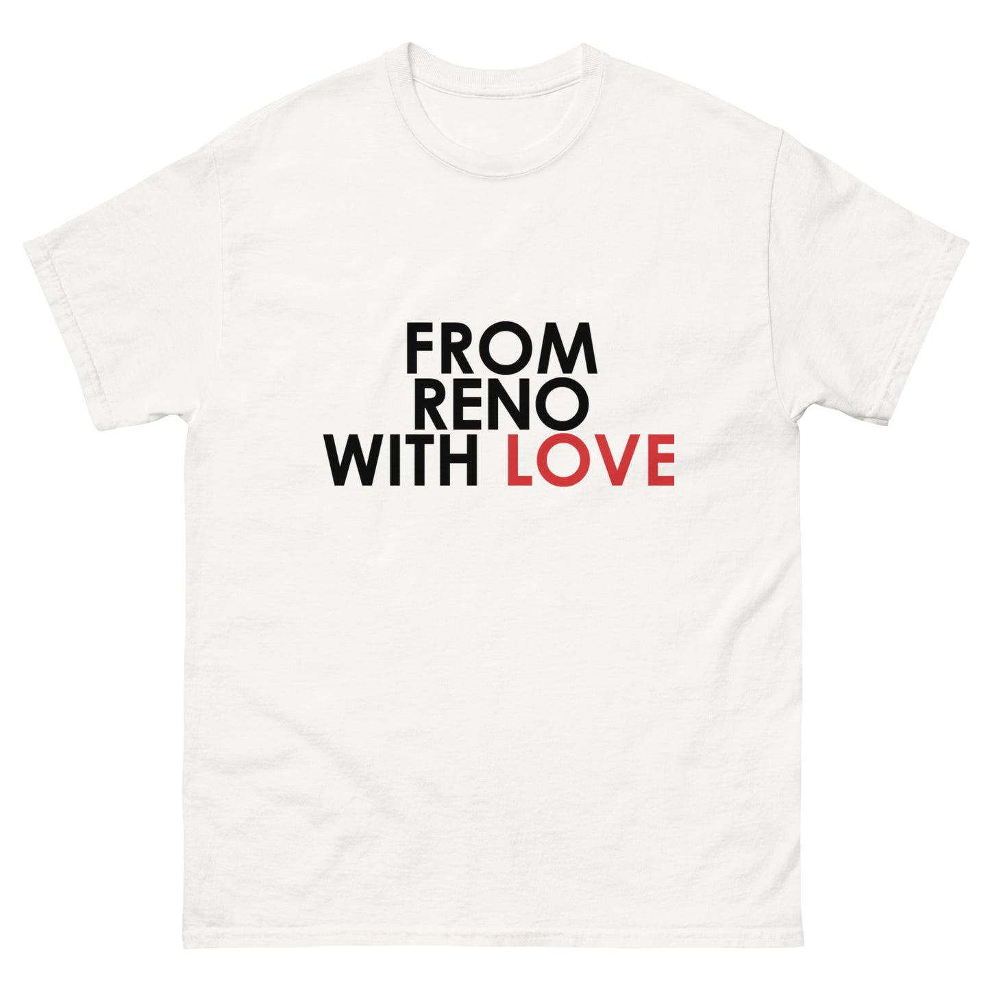 From Reno With Love Unisex T-shirt
