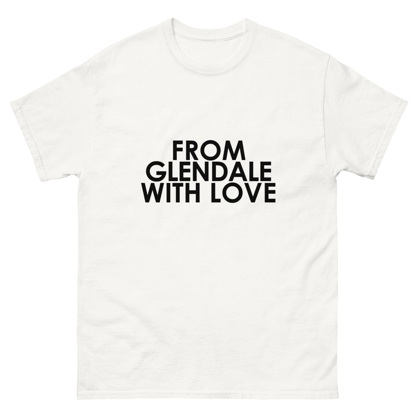 From Glendale with Love Unisex T-shirt