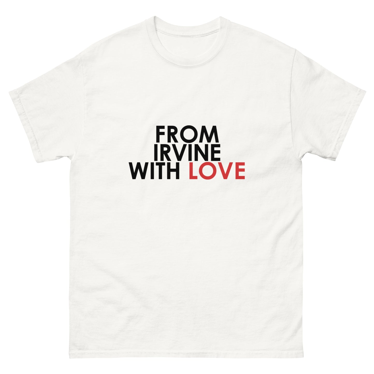 From Irvine with Love Unisex T-shirt
