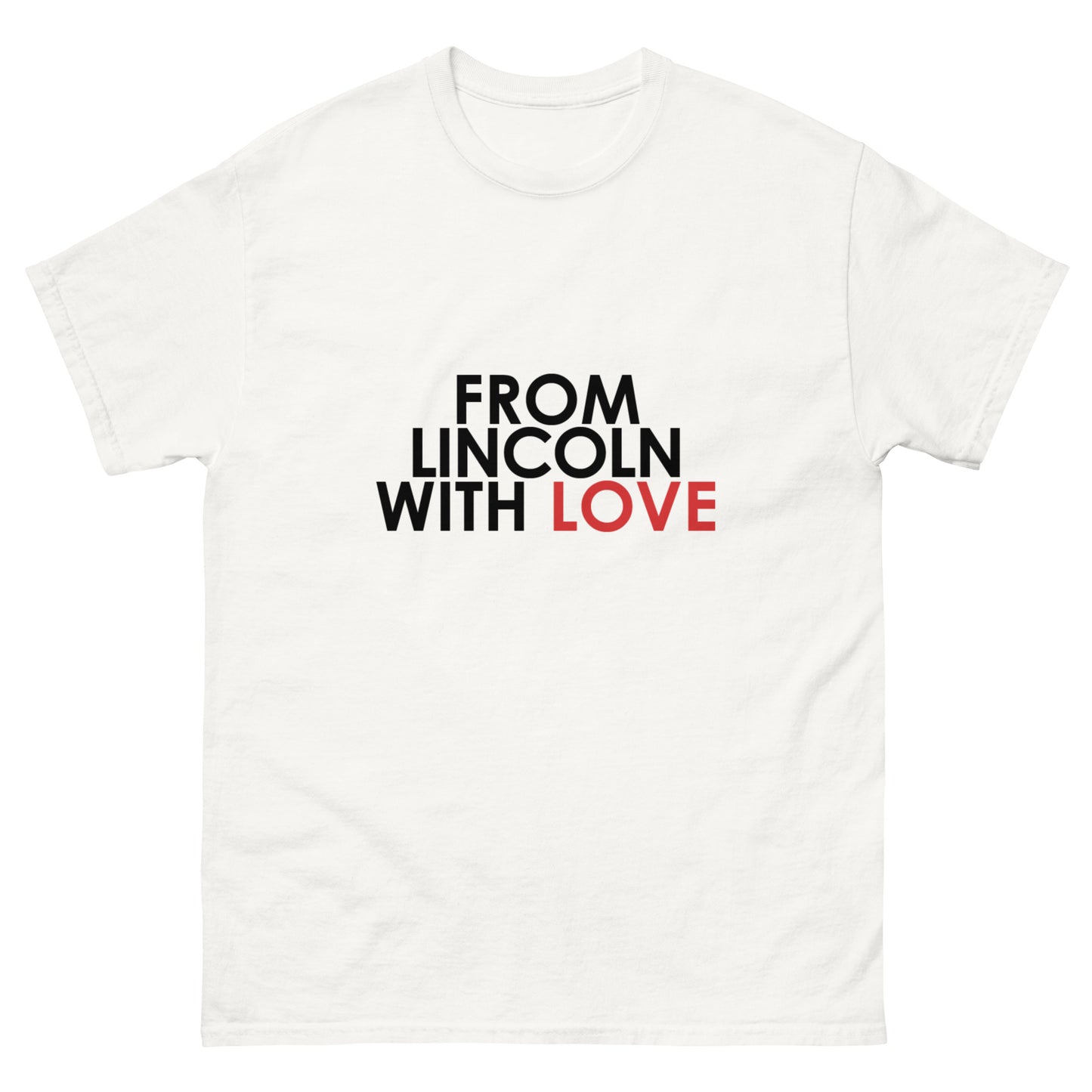 From Lincoln with Love Unisex T-shirt