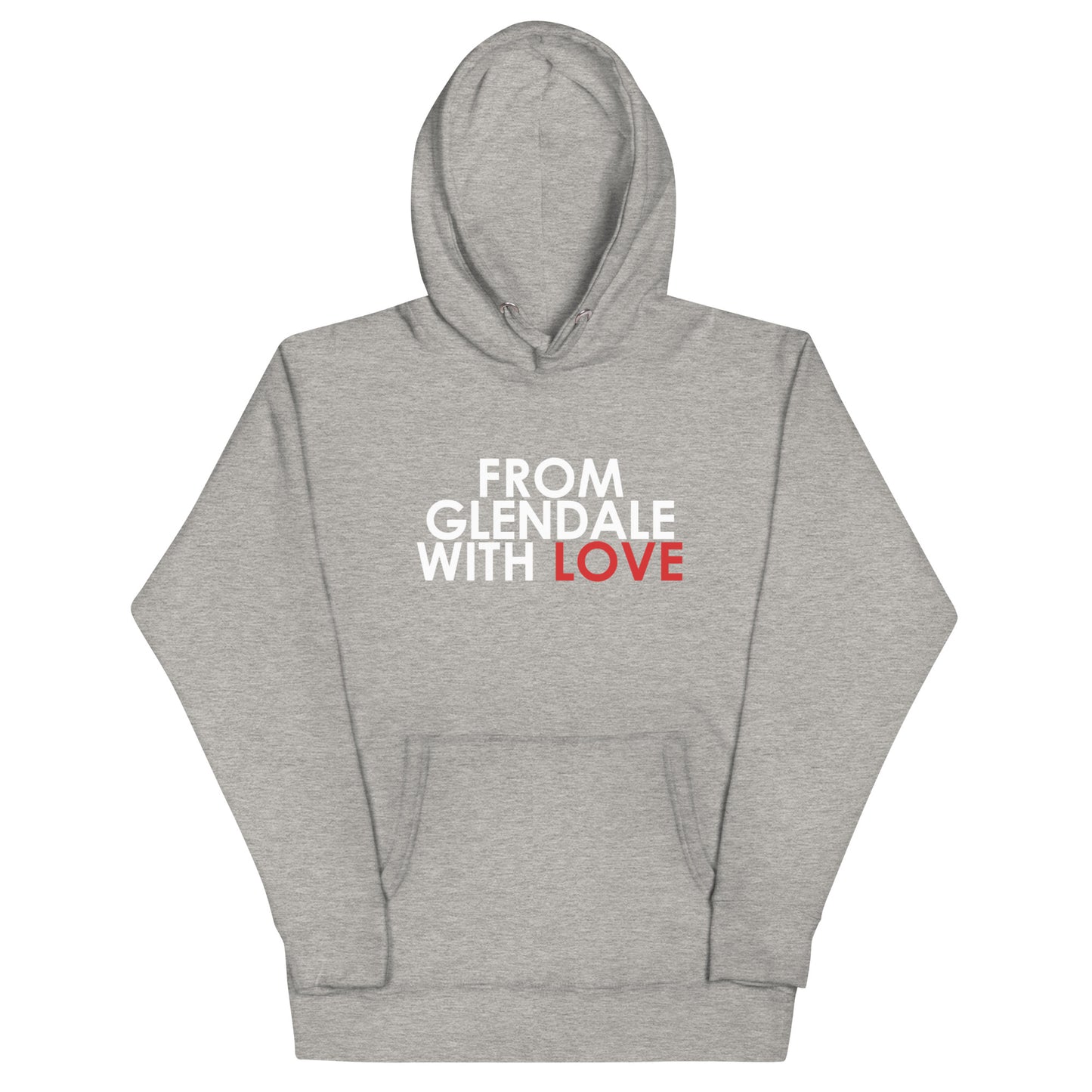 From Glendale with Love Unisex Hoodie