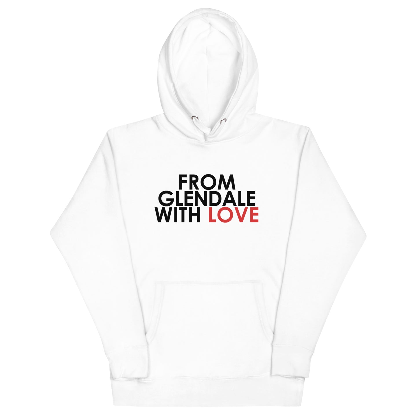 From Glendale with Love Unisex Hoodie