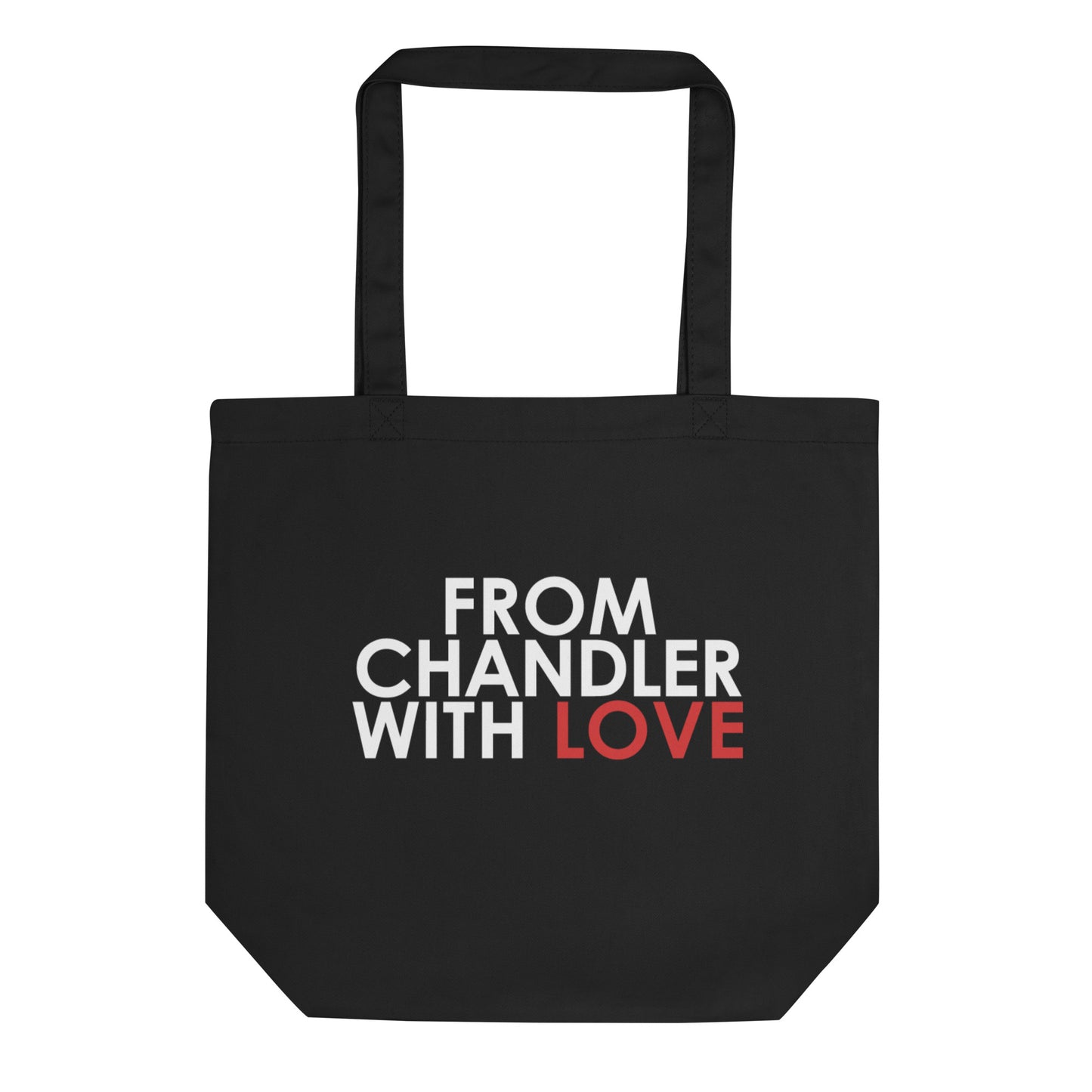 From Chandler with Love Tote Bag