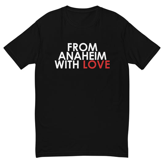 From Anaheim with Love T-shirt