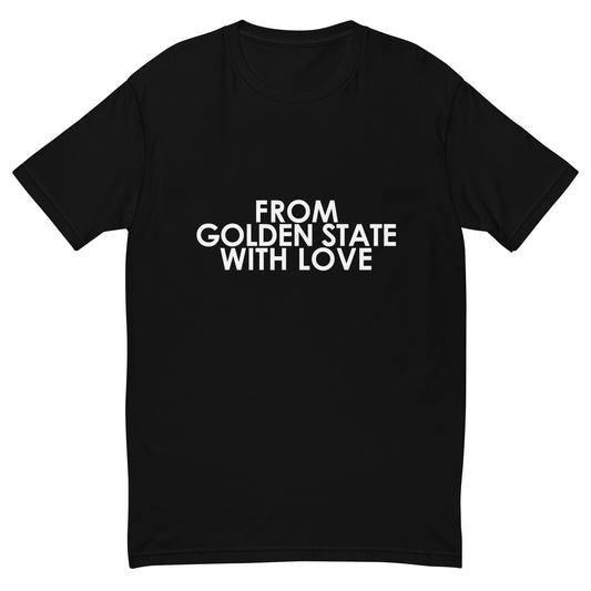 From Golden State with Love T-shirt