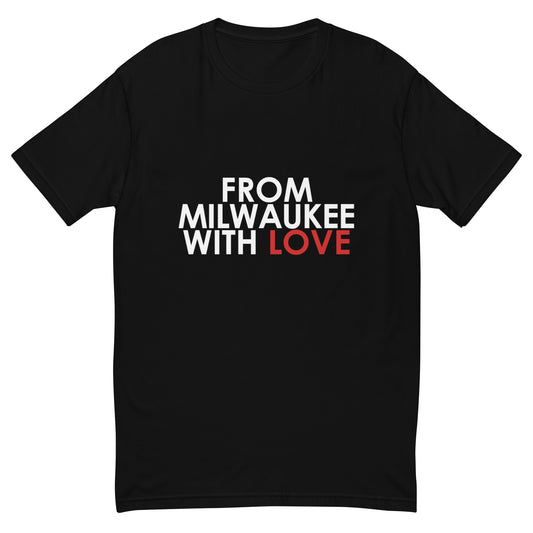 From Milwaukee with Love T-shirt