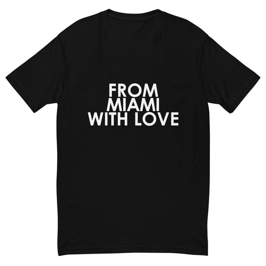 From Miami with Love T-shirt