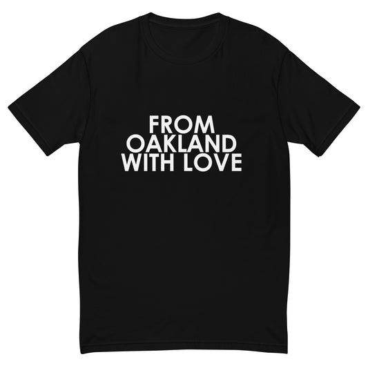 From Oakland with Love T-shirt