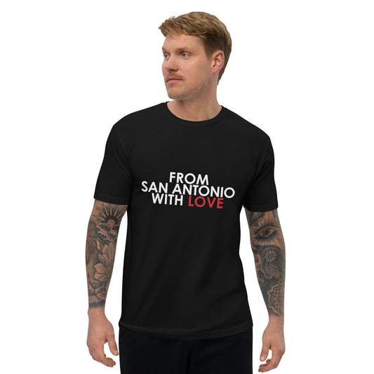 From San Antonio with Love T-shirt