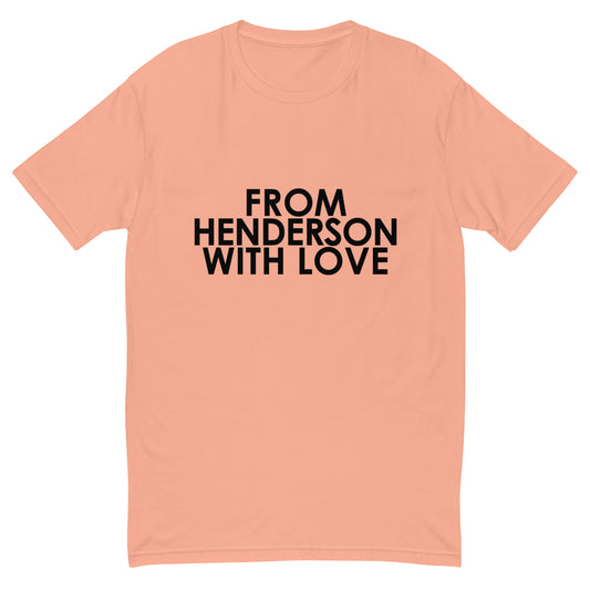 From Henderson with Love T-shirt