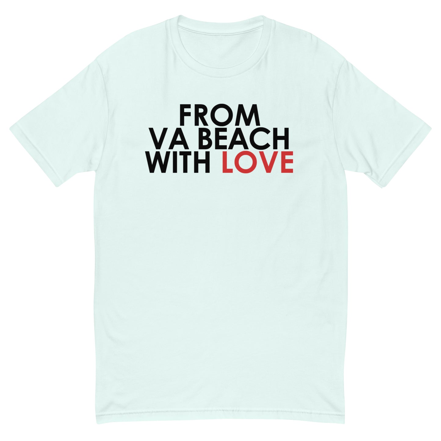 Fron VA Beach with Love T-shirt