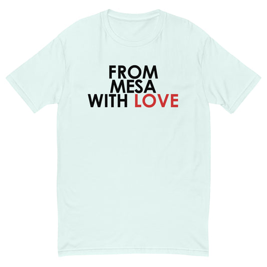 From Mesa With Love T-shirt