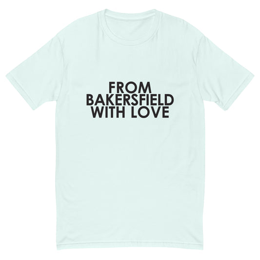 From Bakersfield with Love T-shirt