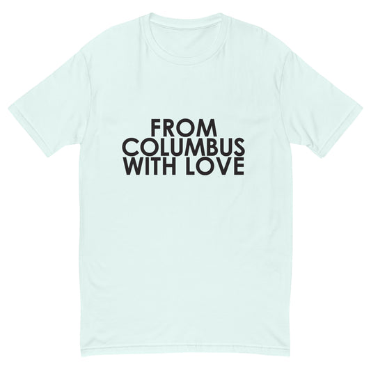 From Columbus with Love T-shirt