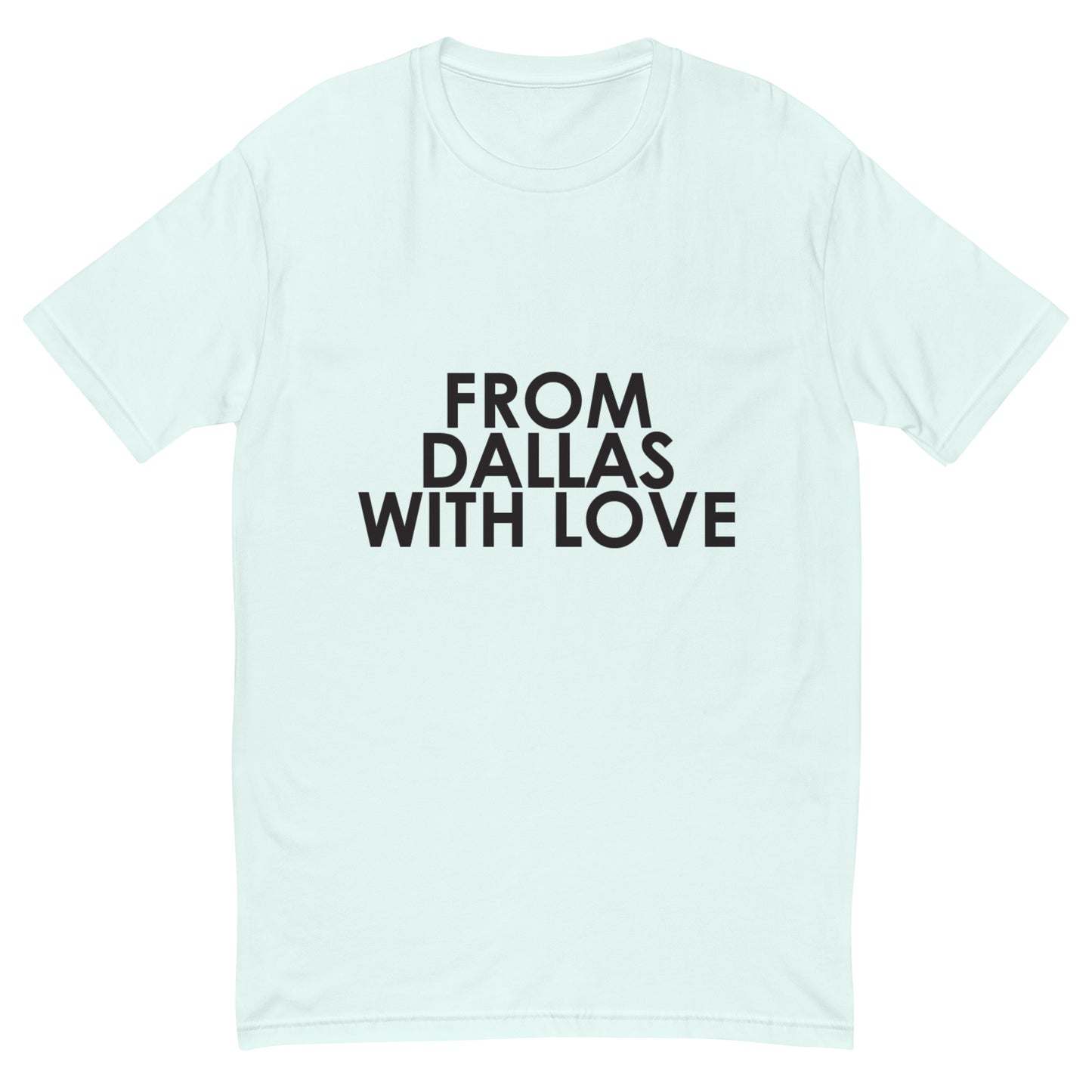 From Dallas with Love T-shirt