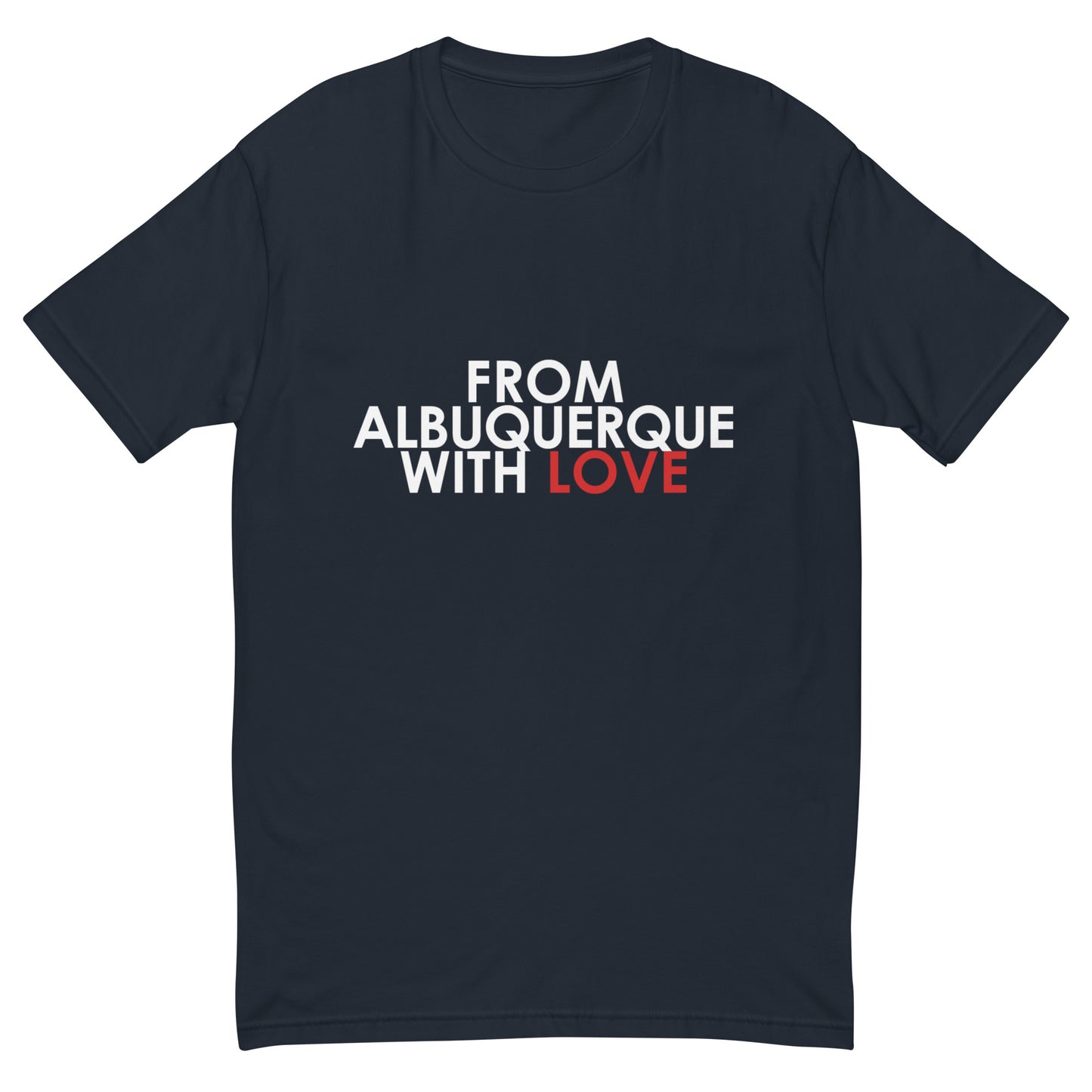 From Albuquerque with Love T-shirt