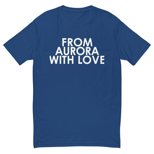 From Aurora With Love T-shirt