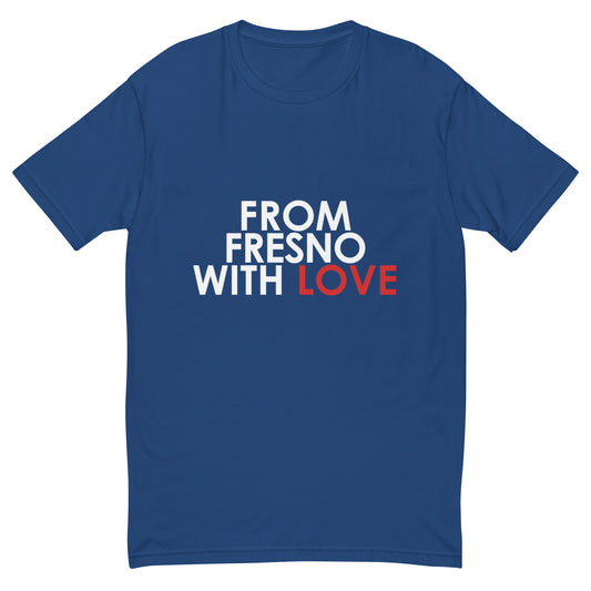 From Fresno with Love T-shirt