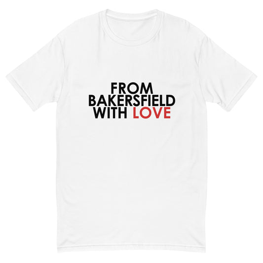 From Bakersfield with Love T-shirt