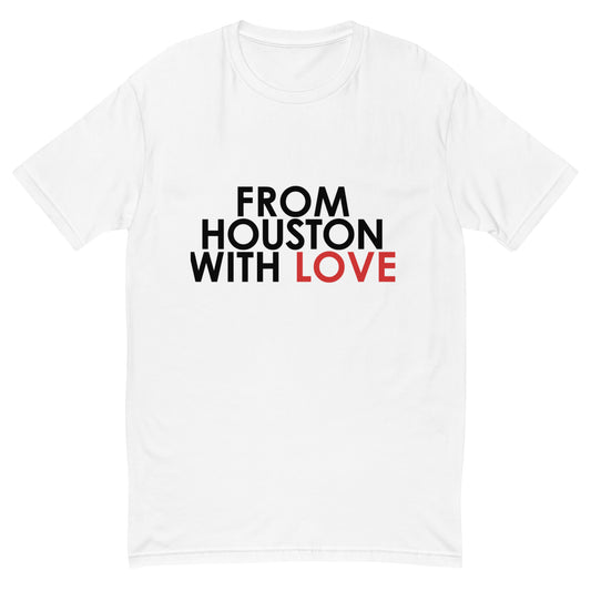 From Houston with Love T-shirt