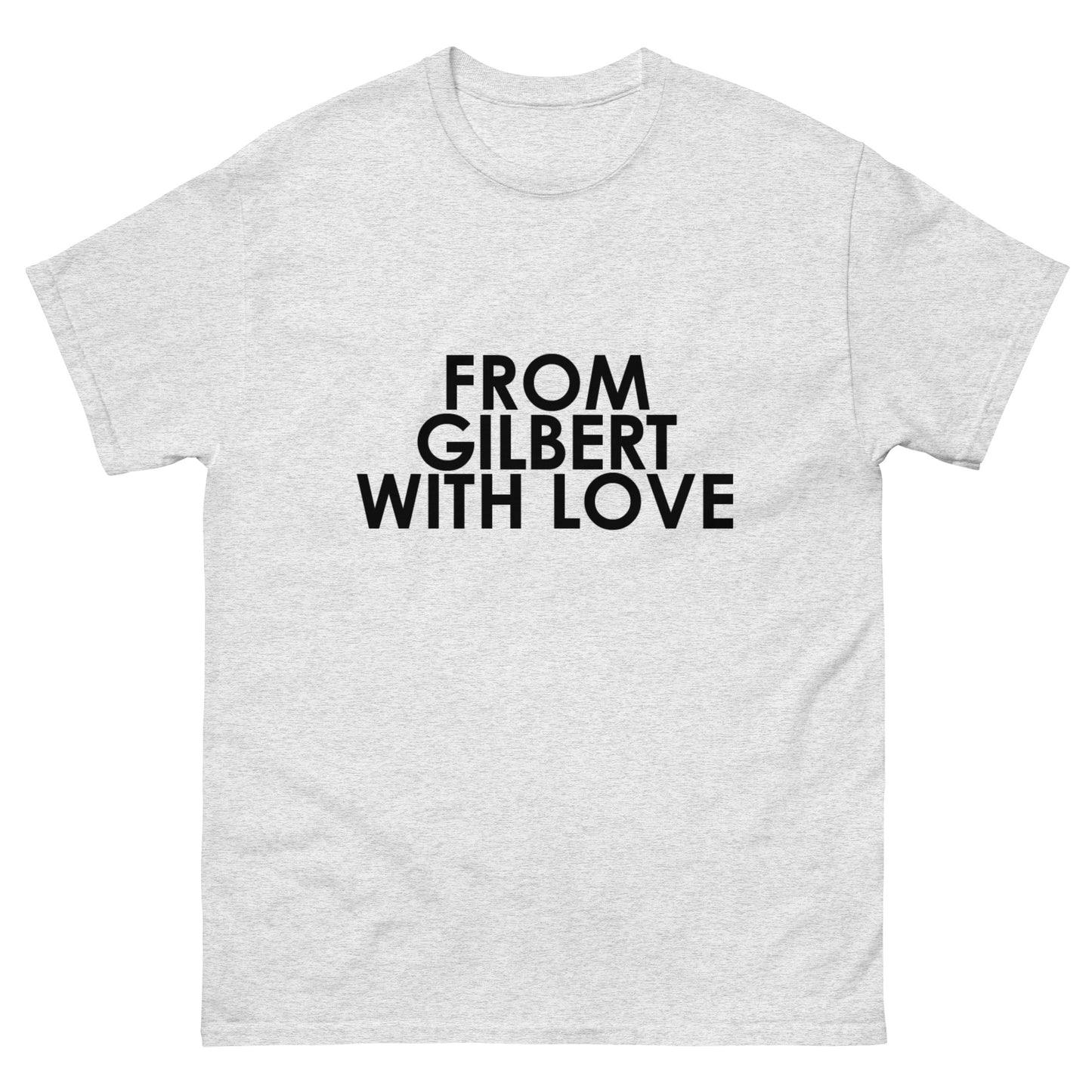 From Gilbert with Love Unisex T-shirt