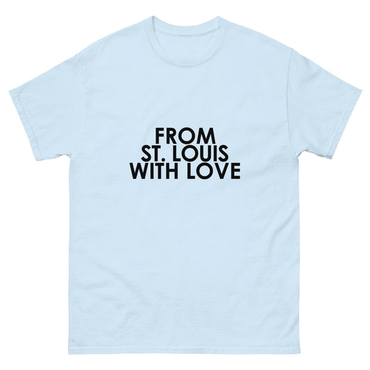 From St Louis with Love Unisex T-shirt