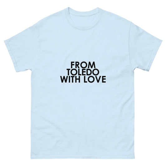 From Toledo with Love Unisex T-shirt