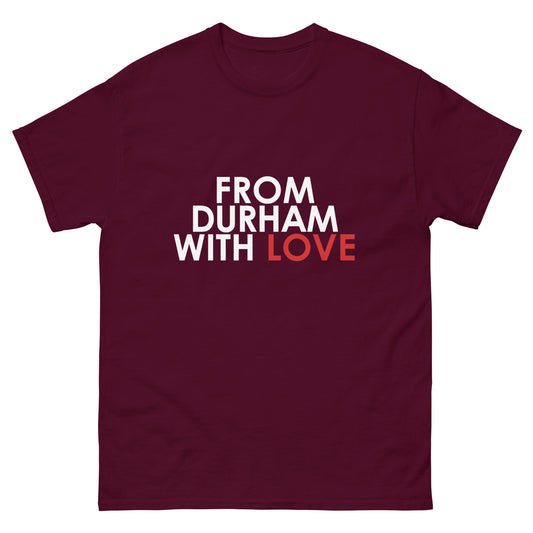 From Durham with Love Unisex T-shirt