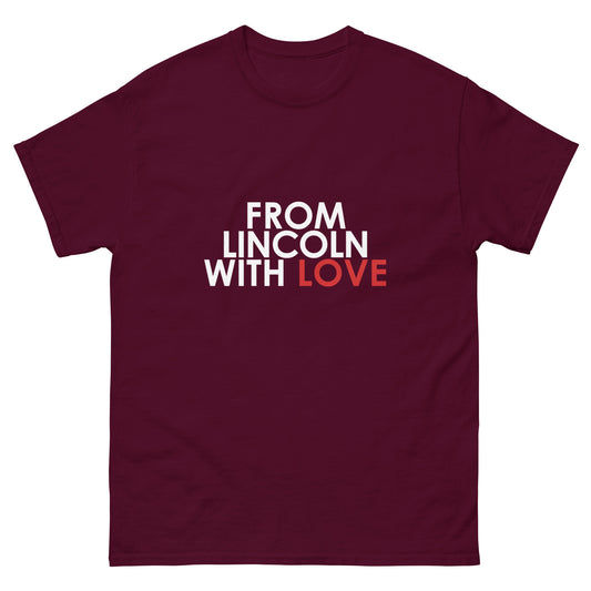 From Lincoln with Love Unisex T-shirt