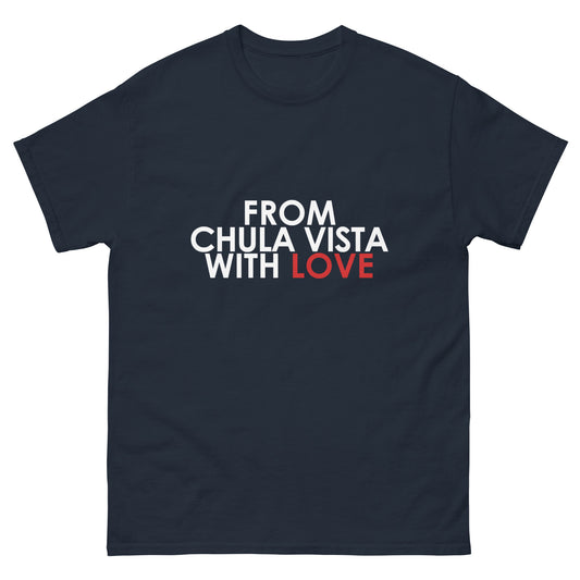 From Chula Vista with Love Unisex T-shirt