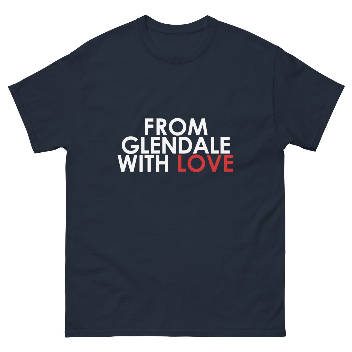 From Glendale with Love Unisex T-shirt