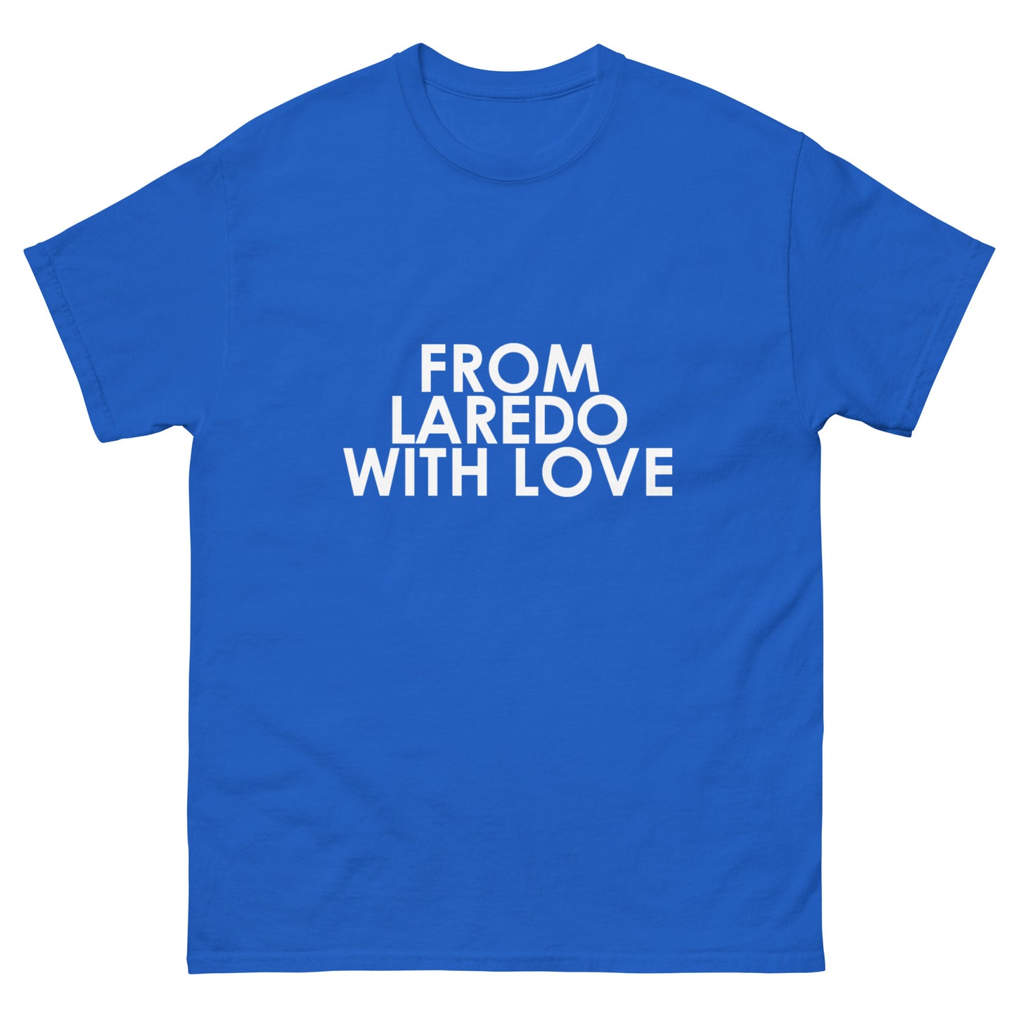 From Laredo with Love Unisex T-shirt