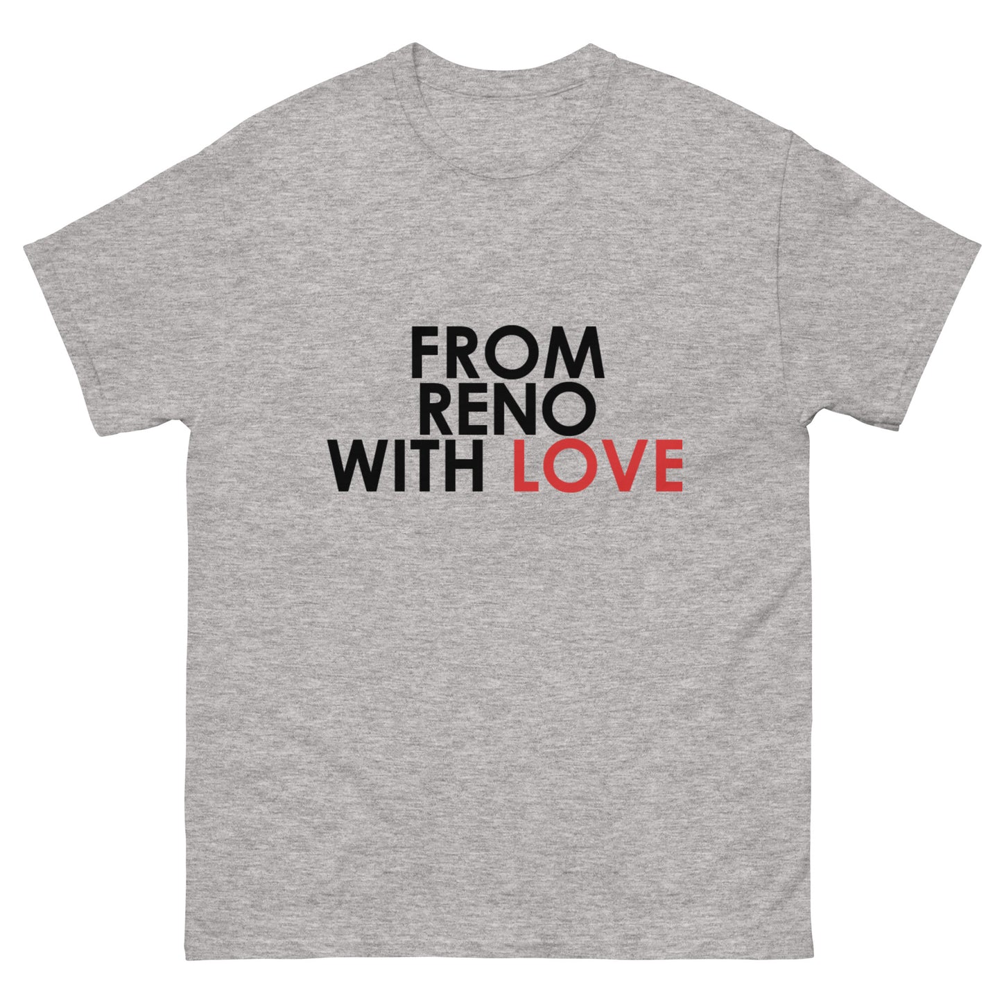 From Reno With Love Unisex T-shirt