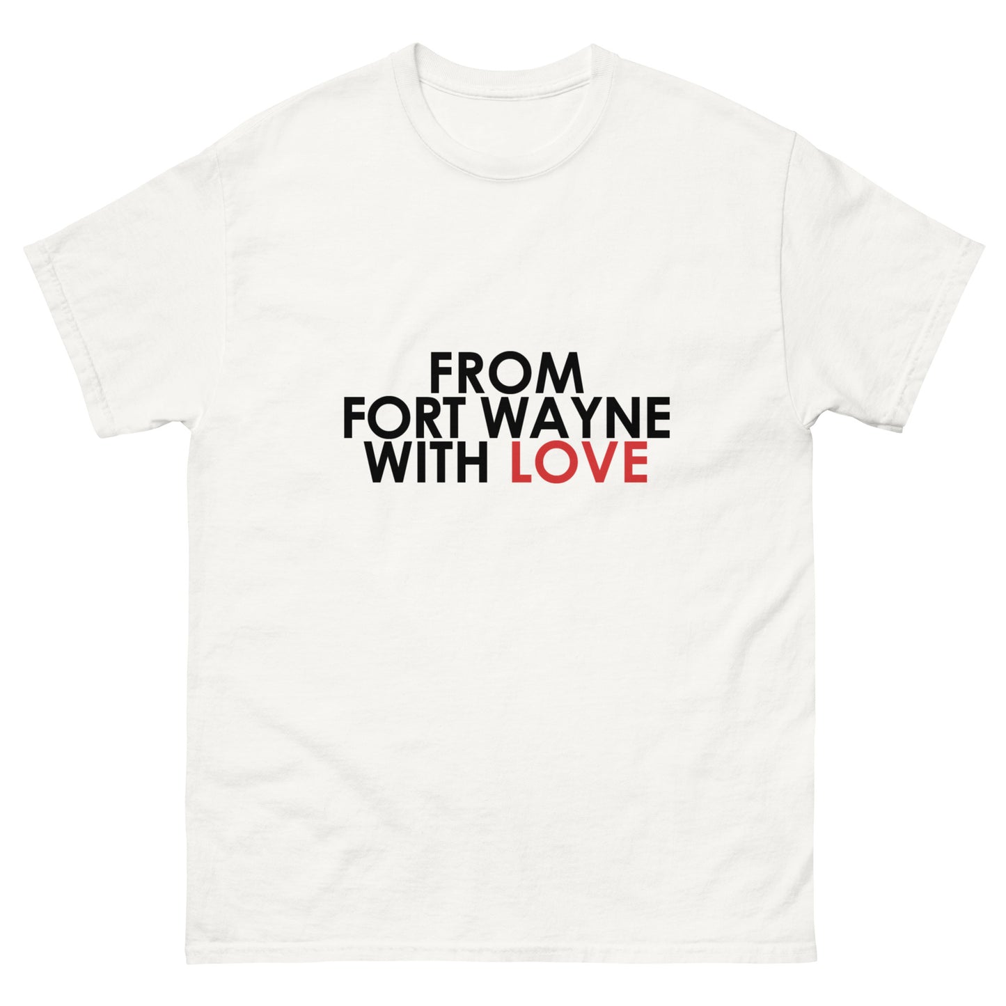 From Fort Wayne with Love Unisex T-shirt