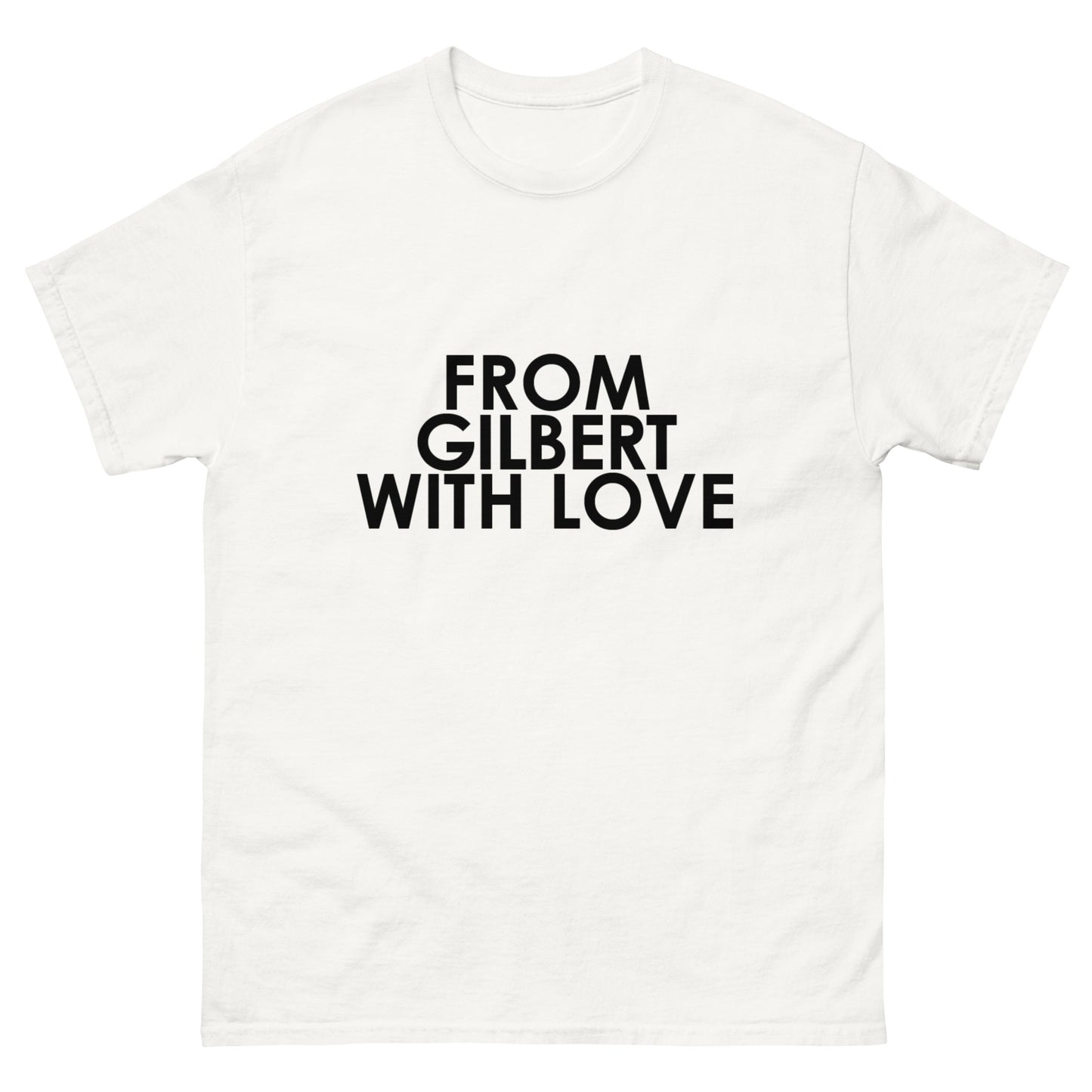 From Gilbert with Love Unisex T-shirt