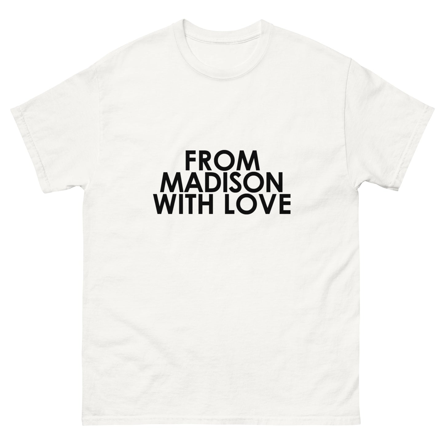 From Madison with Love Unisex T-shirt