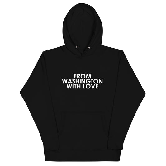 From Washington with Love Hoodie