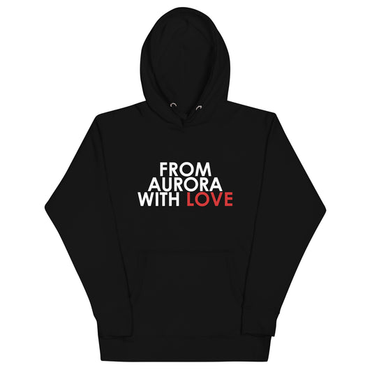 From Aurora with Love Unisex Hoodie