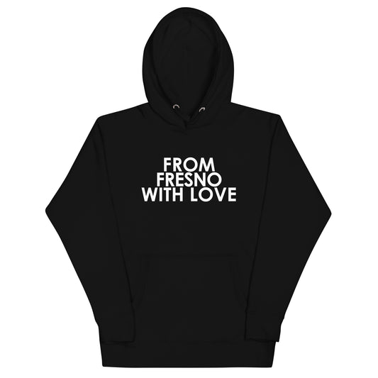 From Fresno with Love Unisex Hoodie