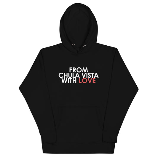 From Chula Vista with Love Unisex Hoodie