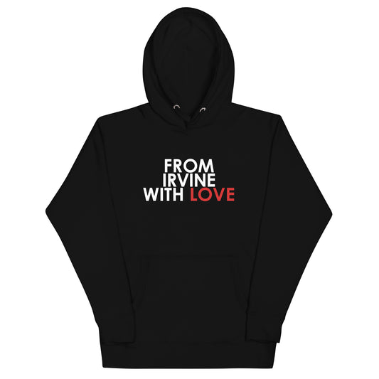 From Irvine with Love Unisex Hoodie