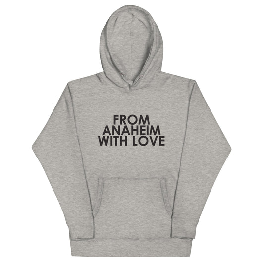 From Anaheim with Love Unisex Hoodie