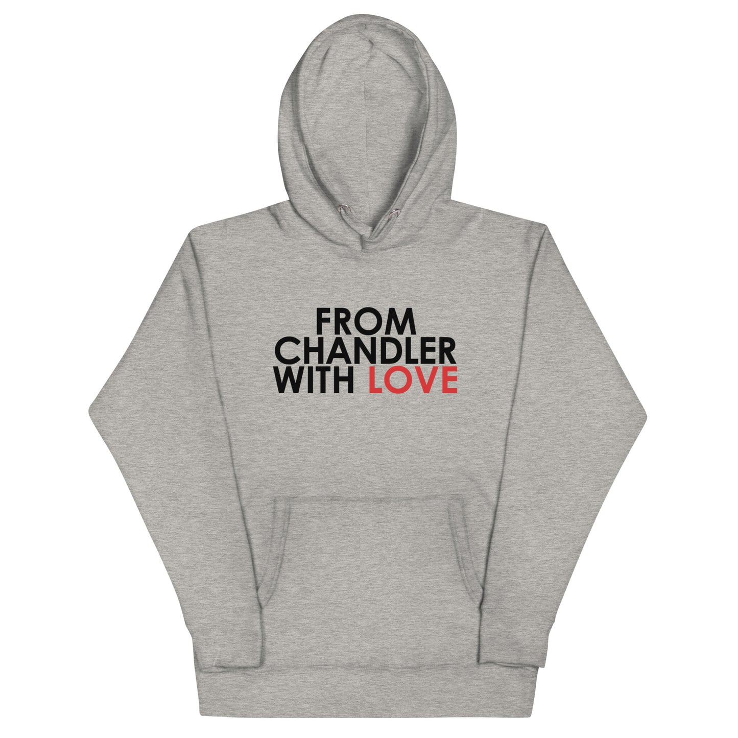 From Chandler with Love Unisex Hoodie