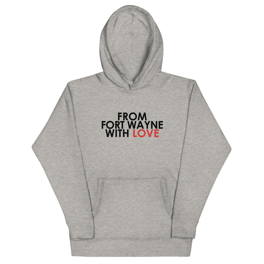 From Fort Wayne with Love Unisex Hoodie